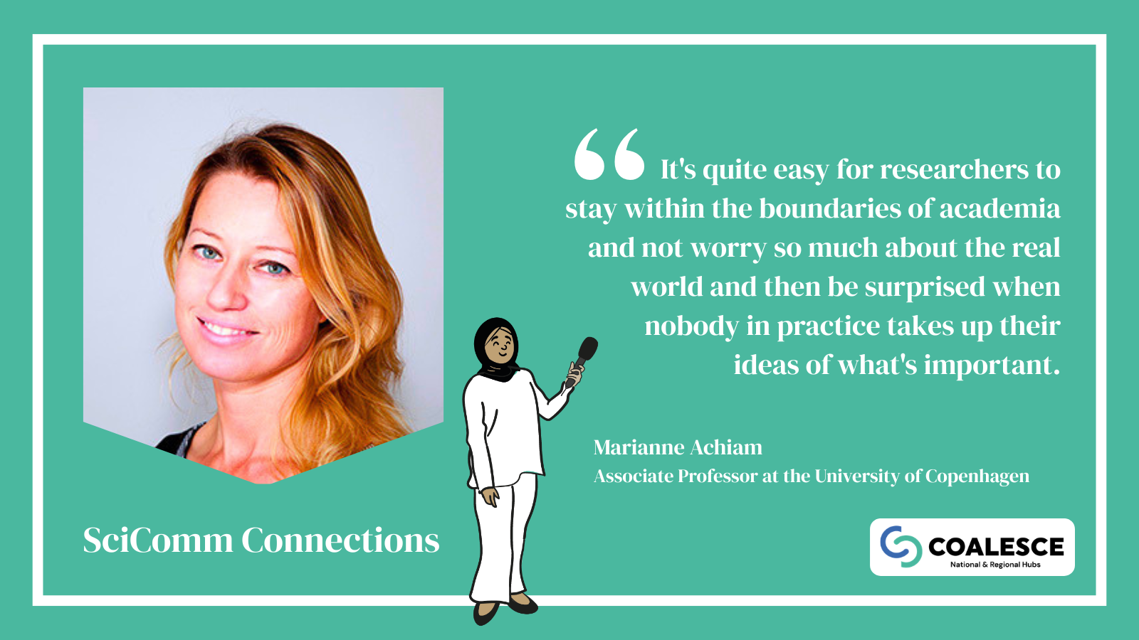 Highlighted quote: It's quite easy for researchers to stay within the boundaries of academia and not worry so much about the real world and then be surprised when nobody in practice takes up their ideas of what's important, Marianne Achiam, Associate Professor at the University of Copenhagen